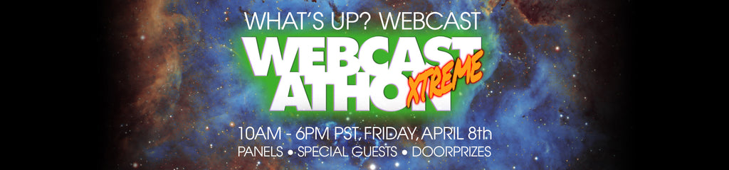 The What's Up? Webcast Webcast-A-Thon Xtreme